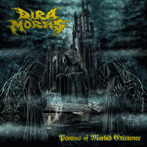 Dira Mortis : Psalms of Morbid Existence Dira Mortis : Psalms of Morbid Existence